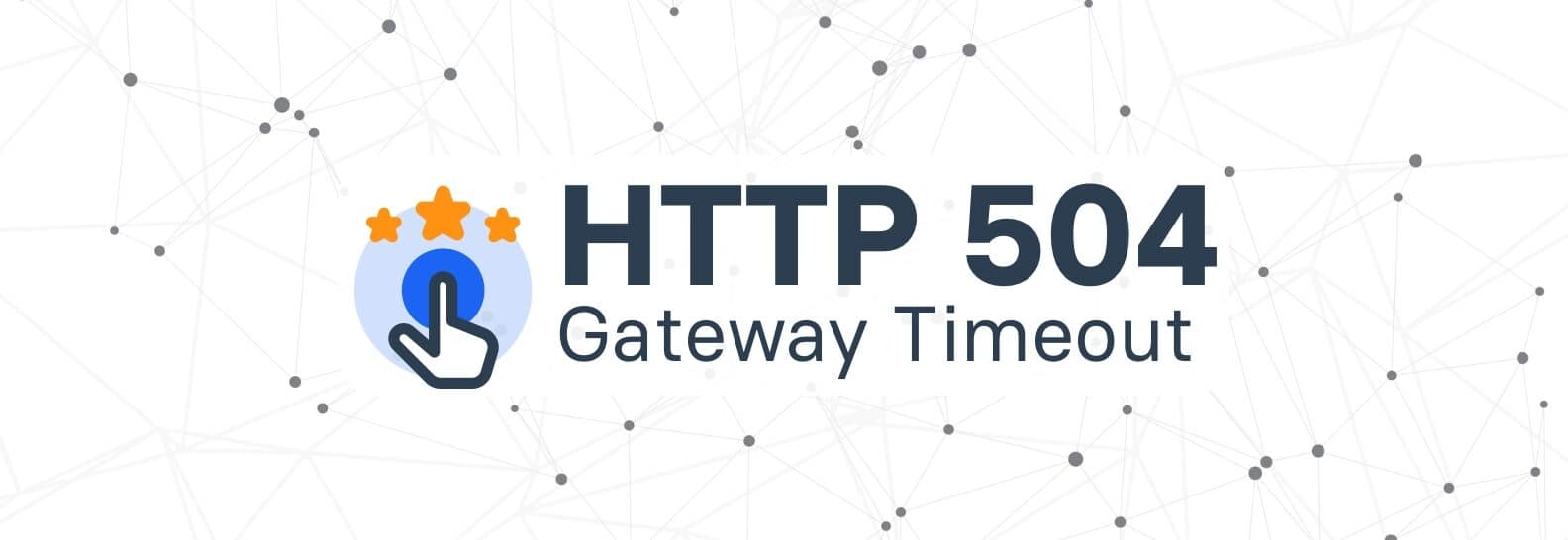 HTTP 504 (Gateway Timeout)